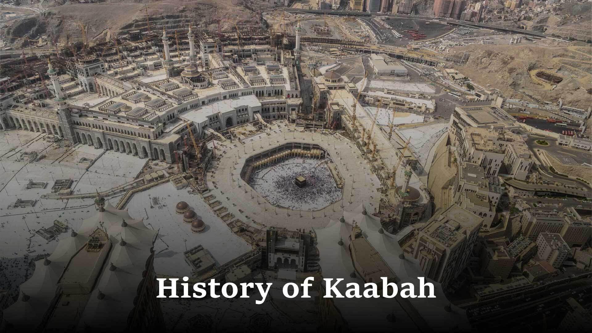 Great History of Holy Kaabah