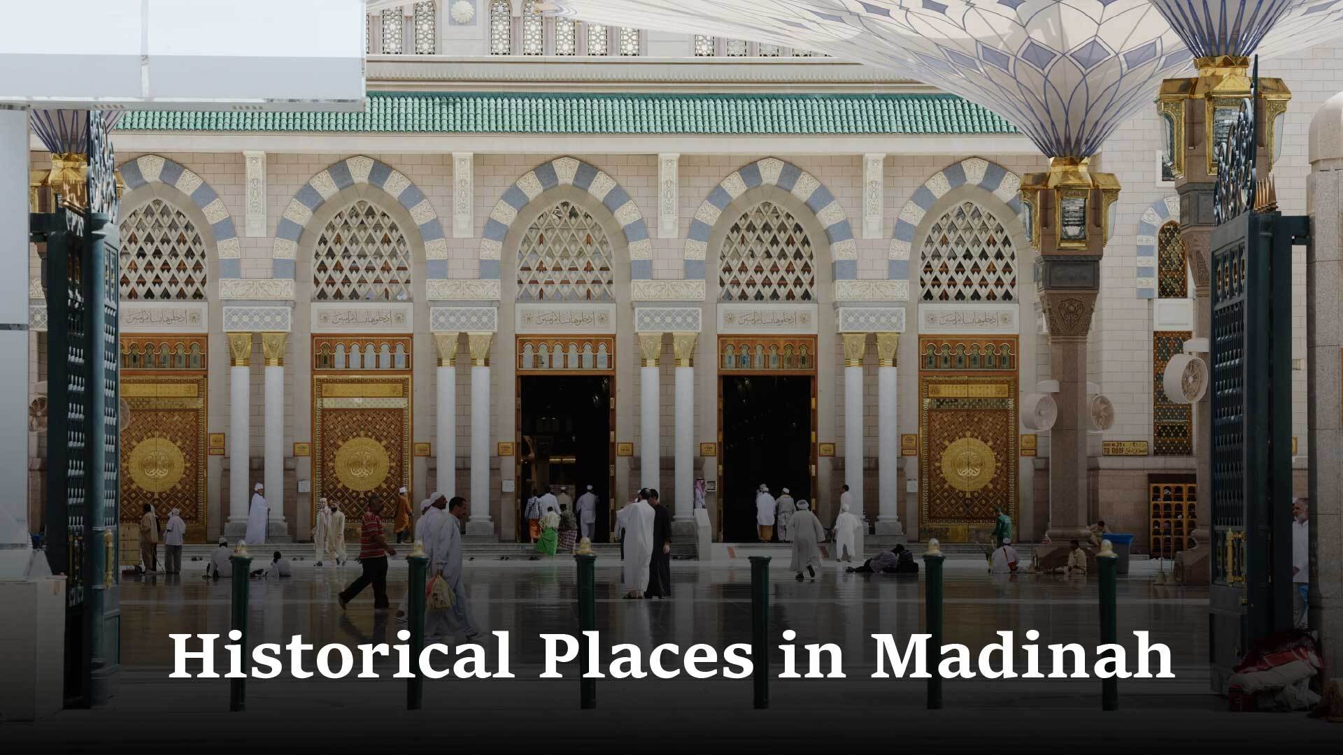Historical Islamic Sites in Madinah