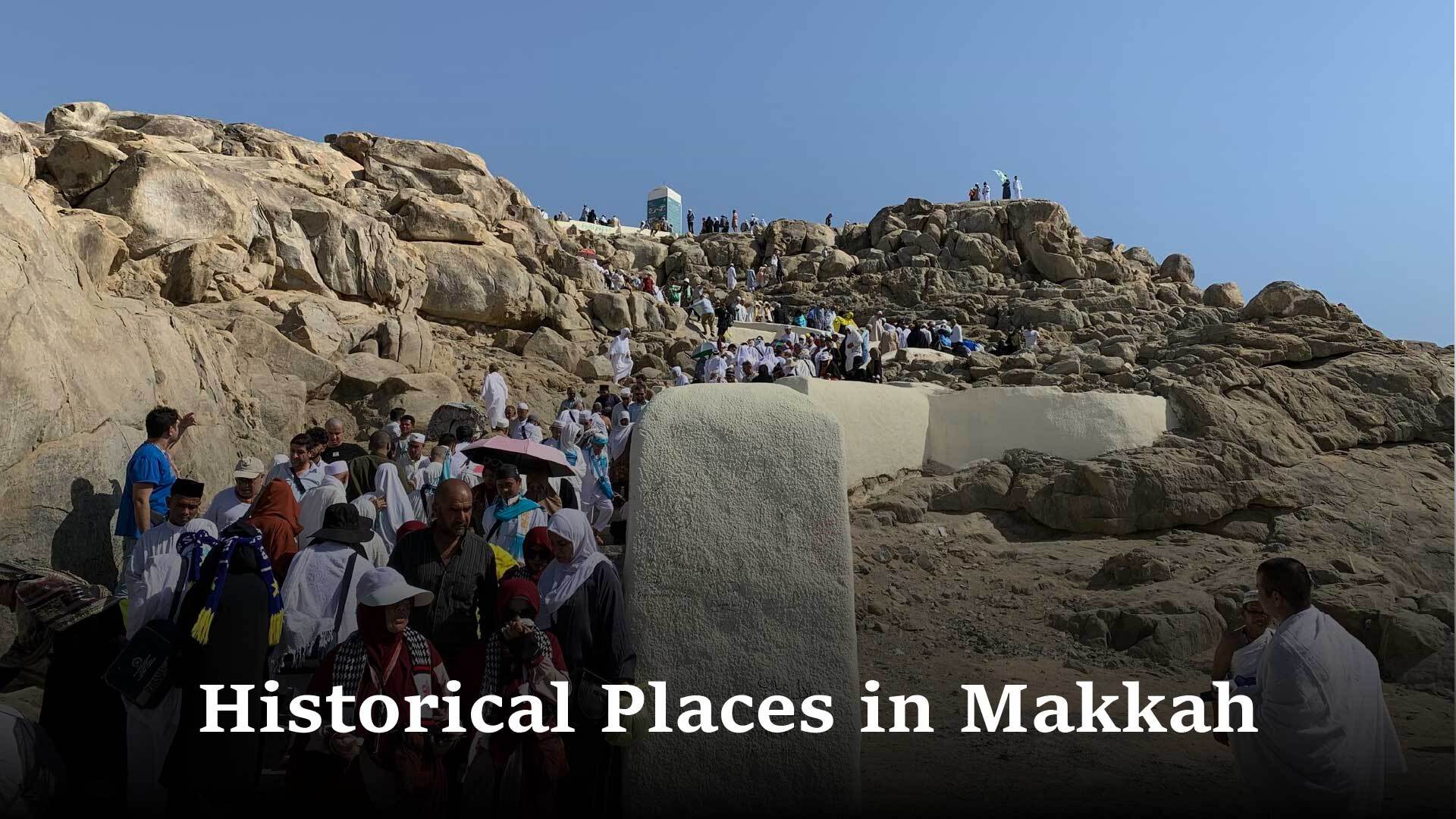 Historical Islamic Places in Makkah