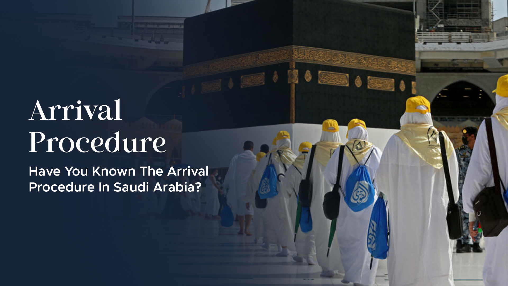 Arrival Procedure Saudi Arabia