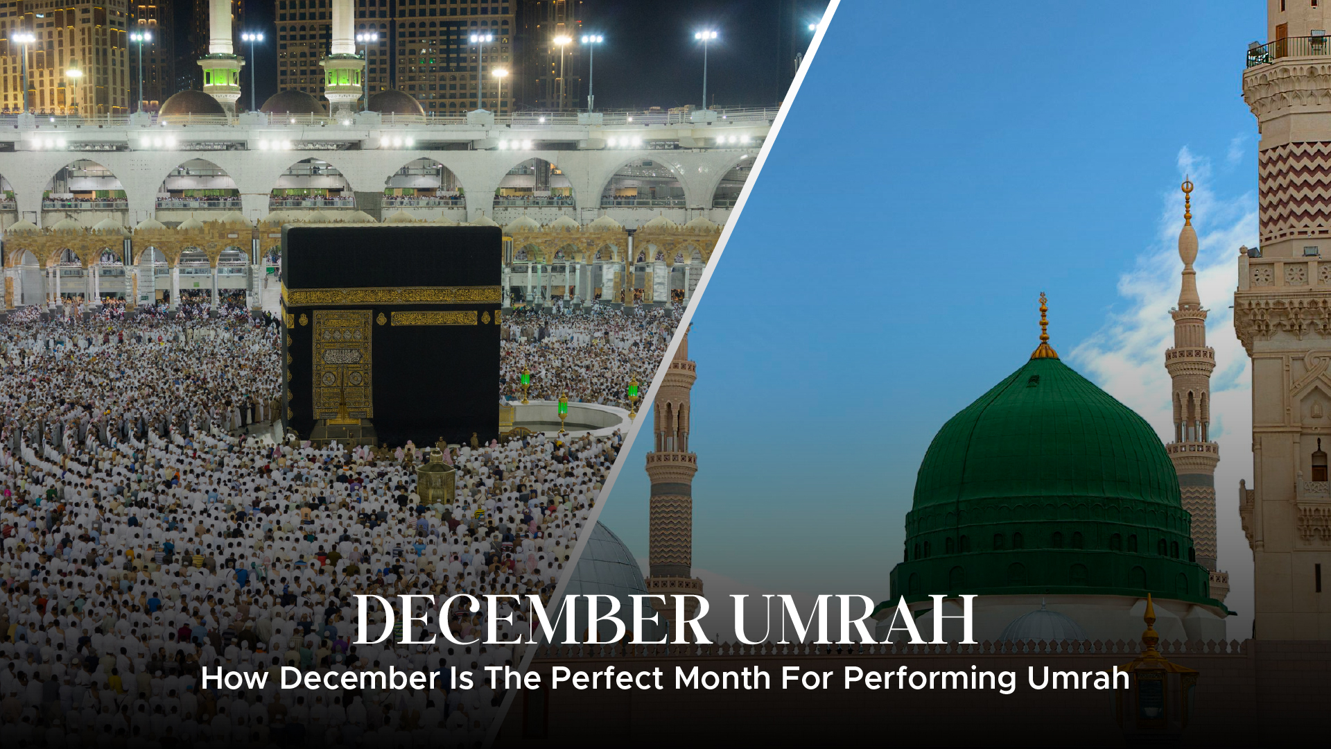 Perfect Month For Performing December Umrah