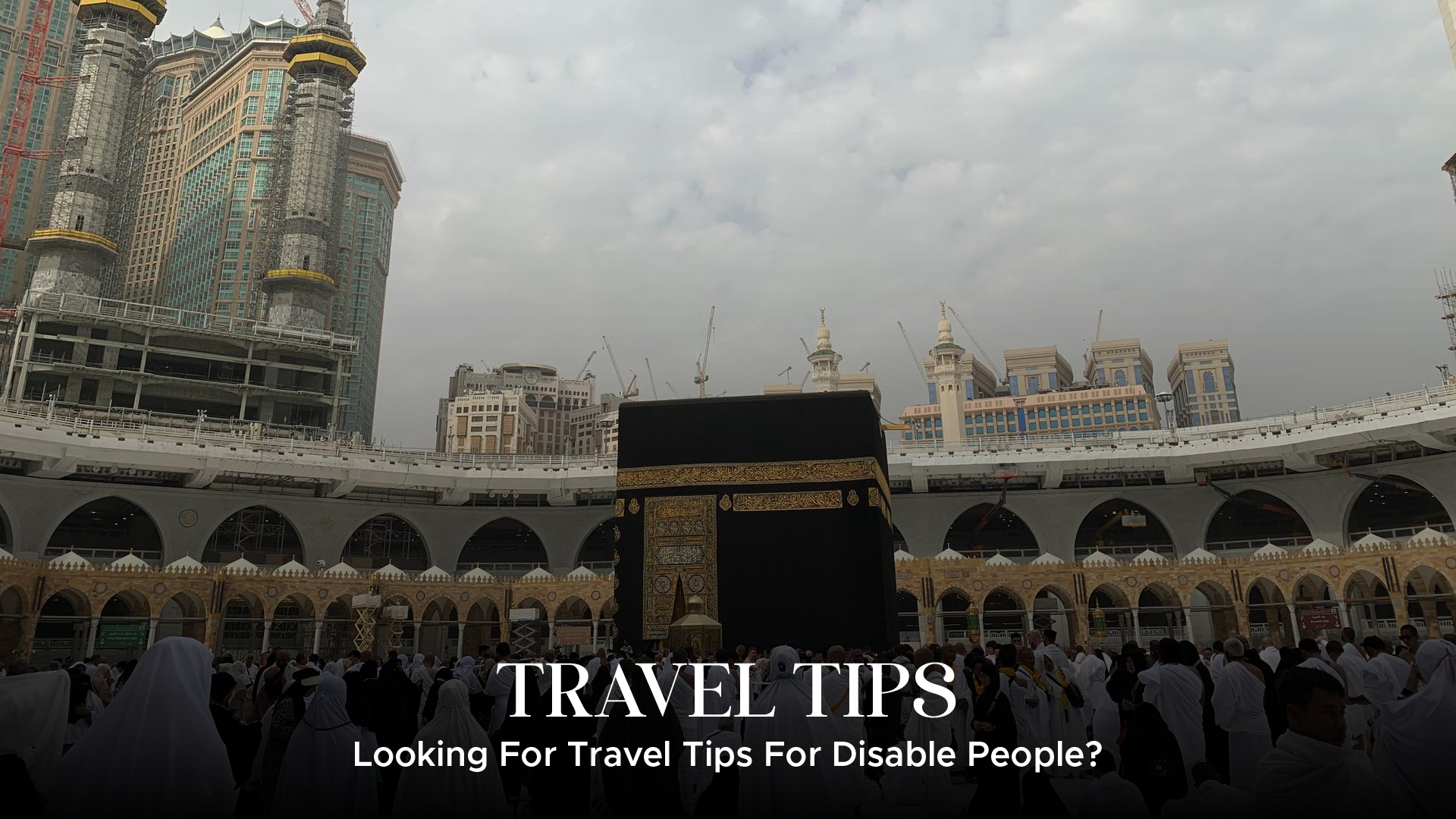 Best Travel Tips to travel for Umrah