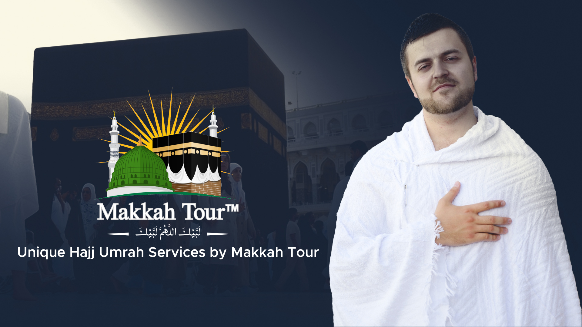Hajj Umrah Services by Makkah Tour