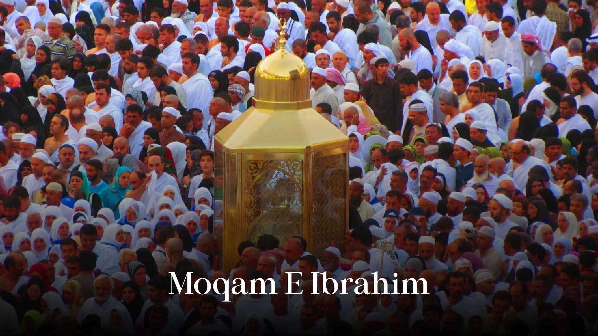 Moqam-E-Ibrahim R.A