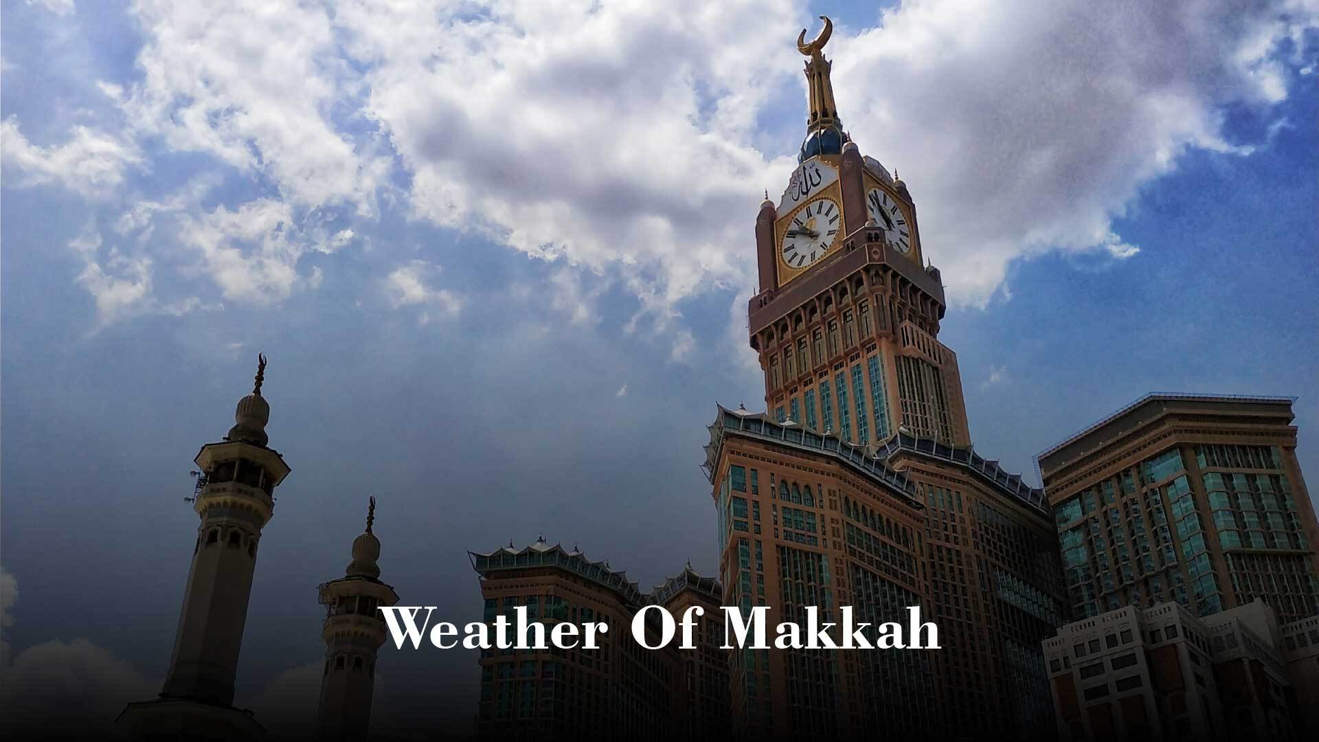 Weather Of Makkah And Madinah In April