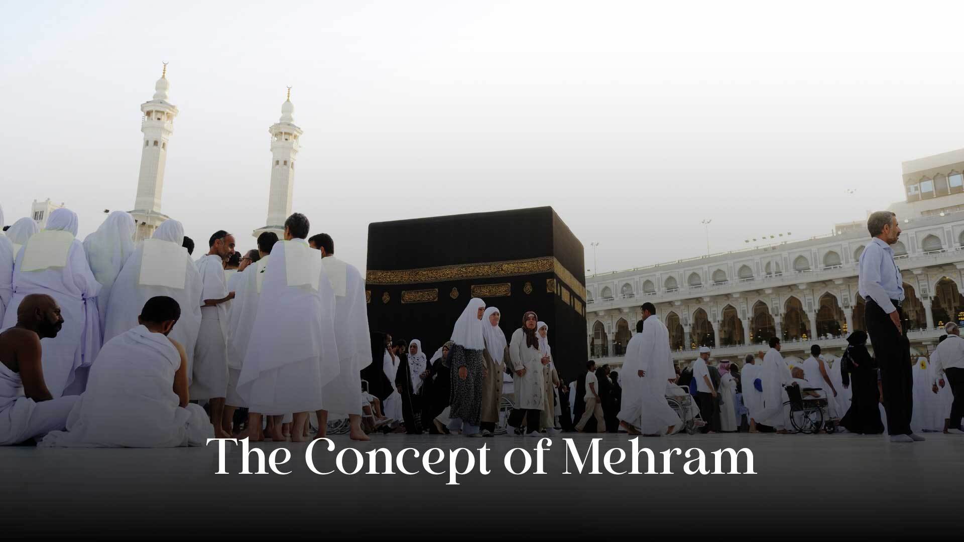 Mehram for Hajj Umrah