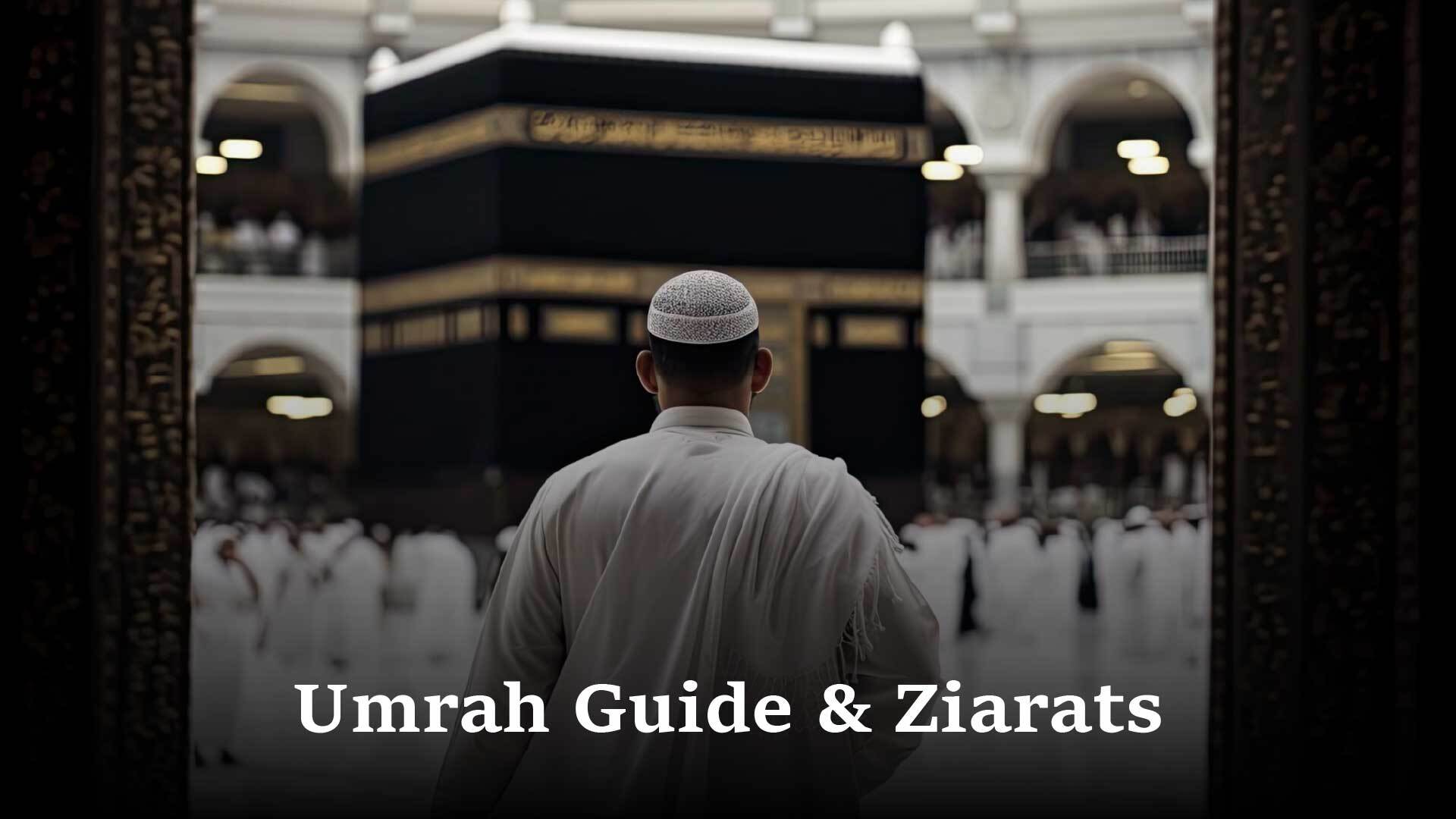 Umrah and Ziyarat guidiance