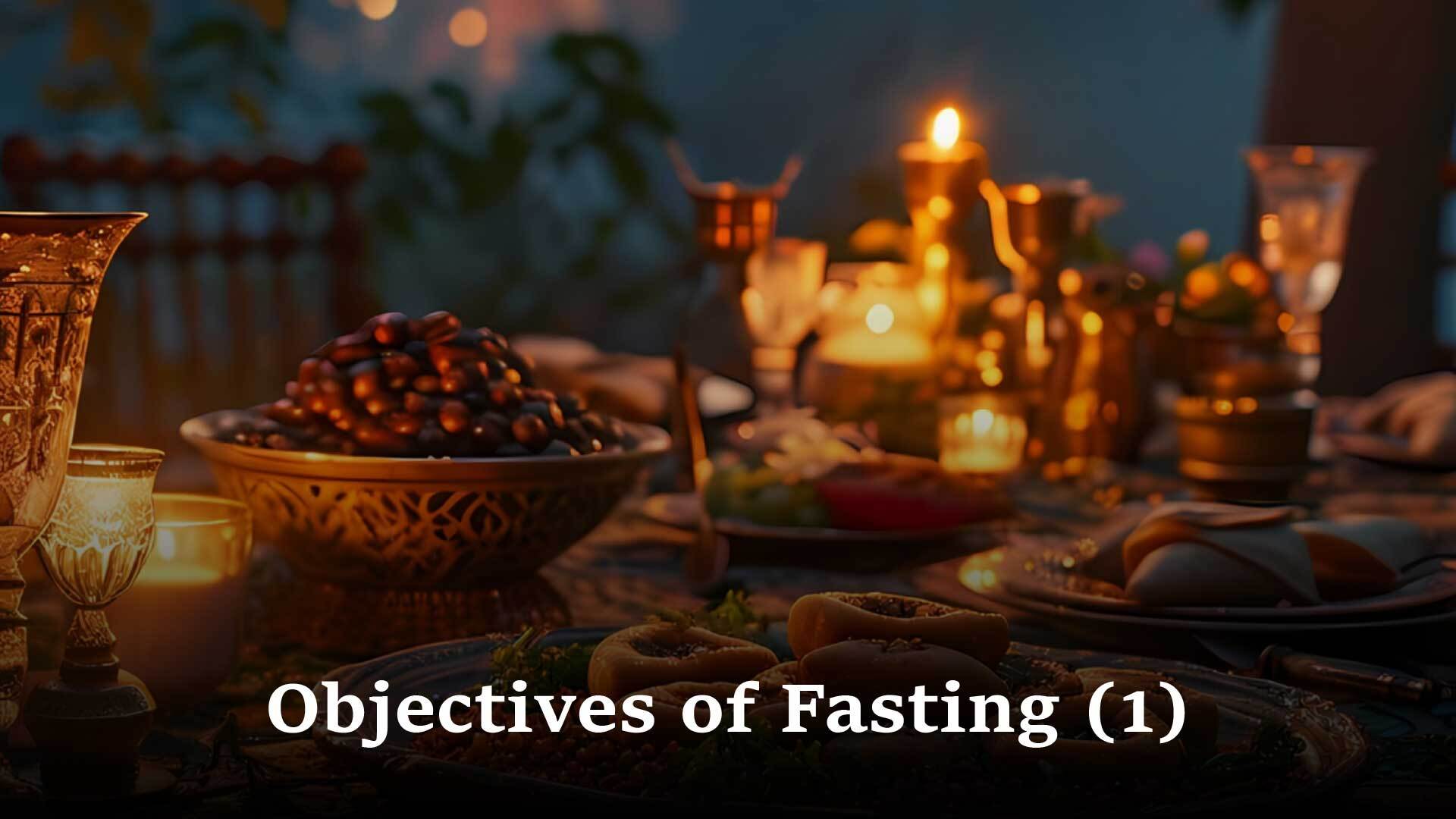 MAJOR OBJECTIVE OF FASTING