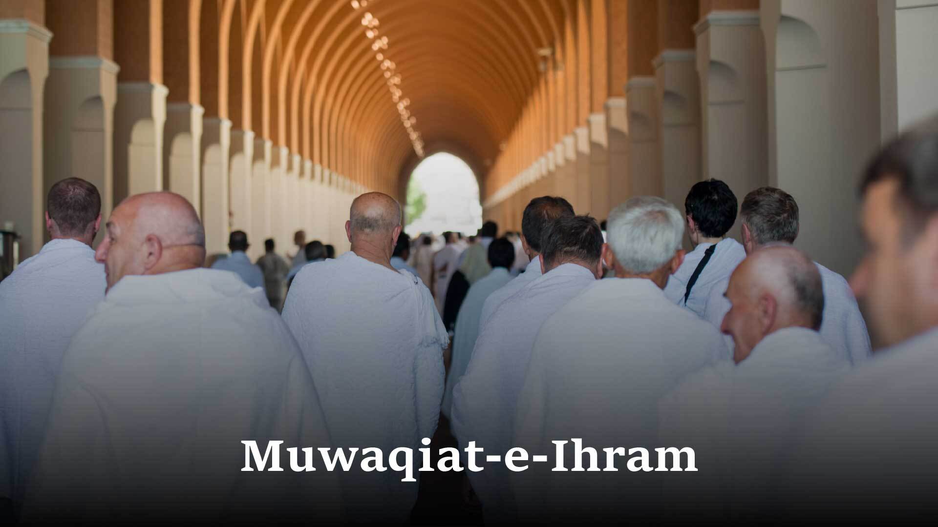 Muwaqiat-e-Ihram Images