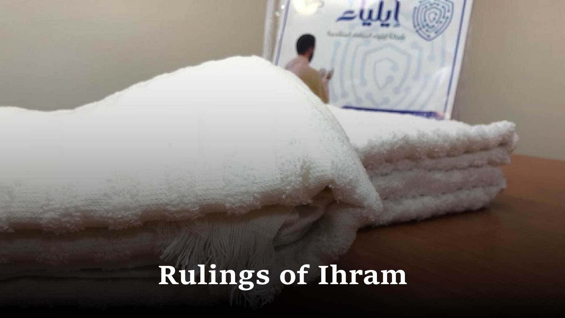 Amazing and rulings of Ihram