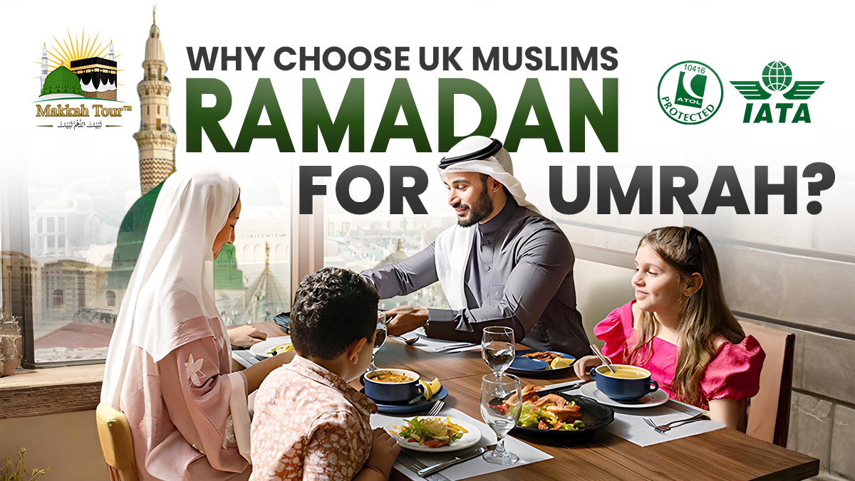 Why Choose UK Muslims Ramadan for Umrah?