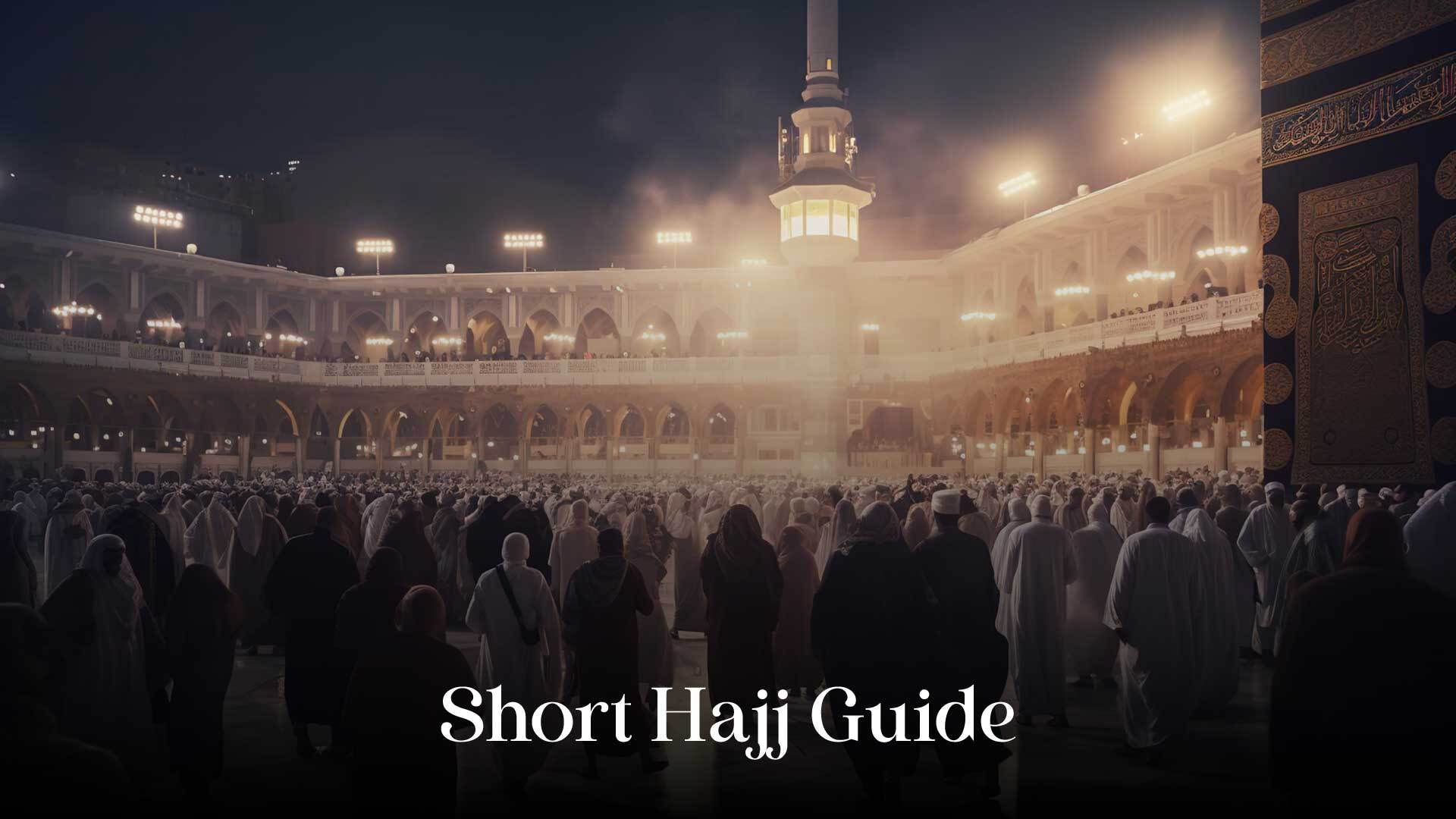 Short Hajj Guide and Umrah Packages from UK | Makkah Tour