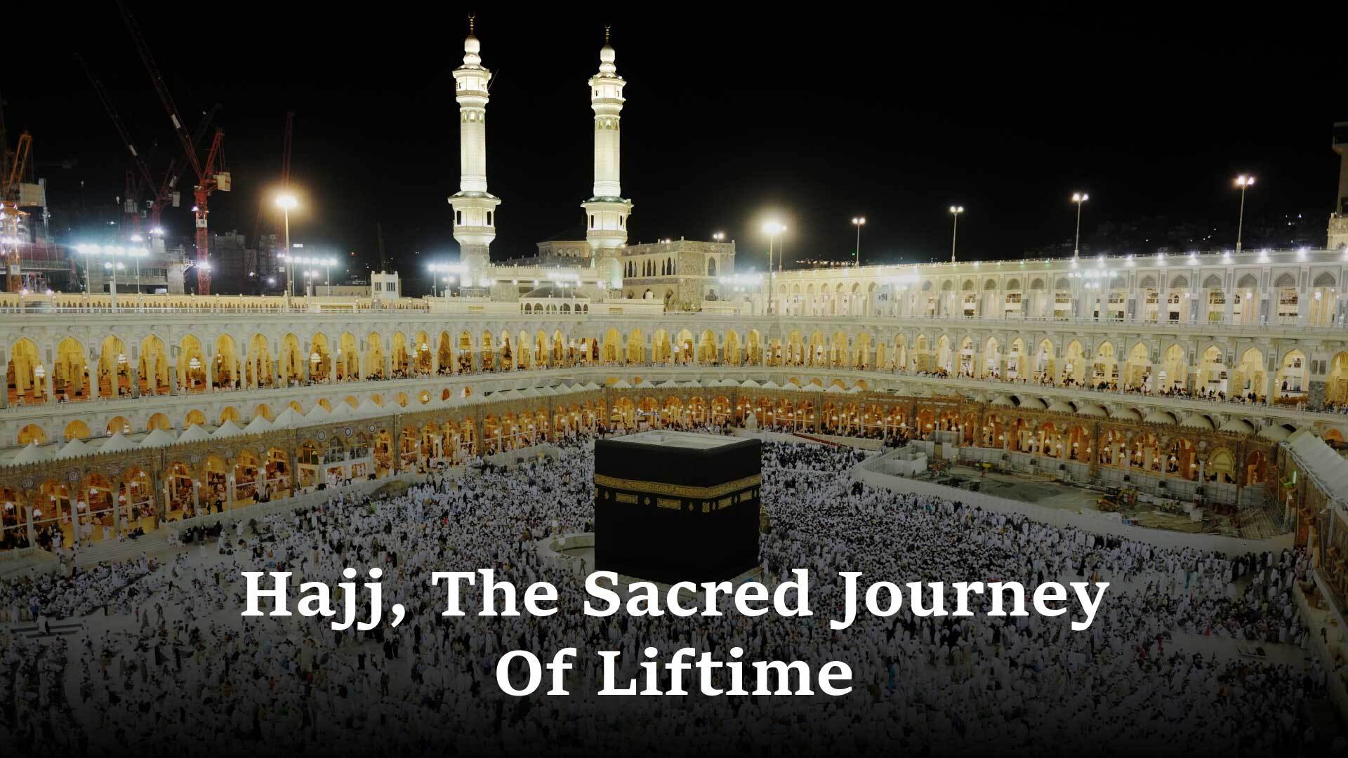 Hajj, The Sacred Journey Of Lifetime From UK | Makkah Tour