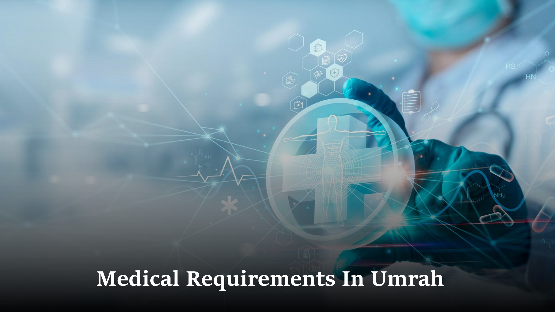 Medical Requirements During the Hajj and Umrah